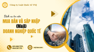 Giải pháp tư vấn mua bán và sáp nhập (M&A) doanh nghiệp quốc tế toàn diện