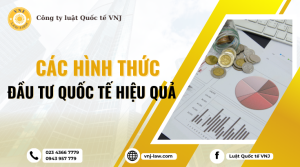 Các hình thức đầu tư quốc tế hiệu quả cho nhà đầu tư