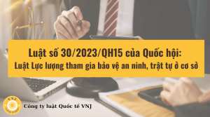 Luật Lực lượng tham gia bảo vệ an ninh, trật tự ở cơ sở 2023