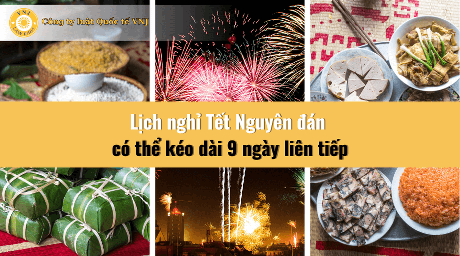 Đề xuất lịch nghỉ Tết Nguyên đán kéo dài 9 ngày liên tiếp