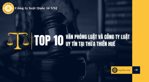 Review chi tiết 10 công ty luật và văn phòng luật uy tín tại Thừa Thiên Huế