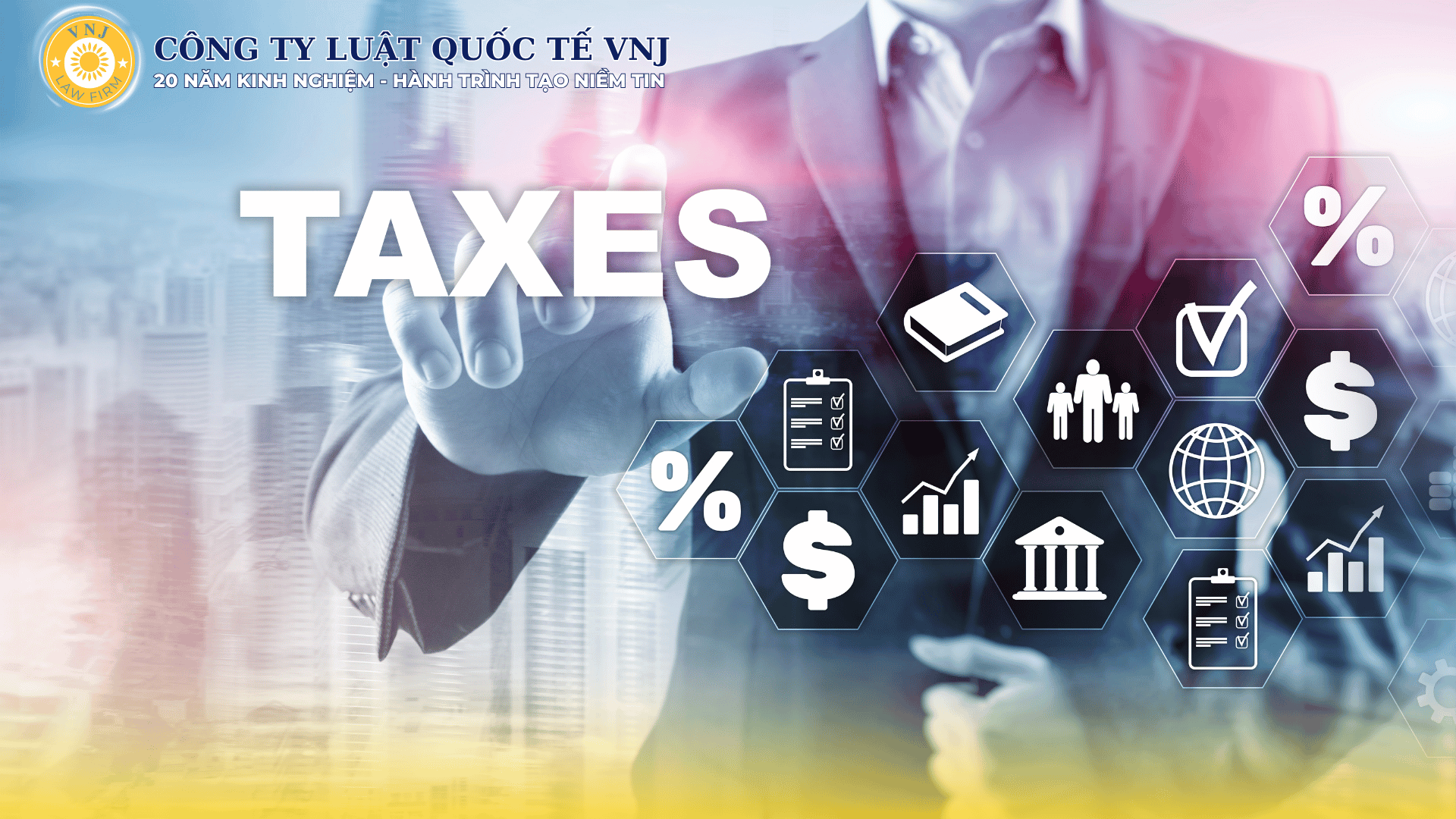 Công ty Luật Quốc tế VNJ cung cấp dịch vụ trọn gói từ khâu thiết lập ban đầu đến khi doanh nghiệp đi vào vận hành ổn định.